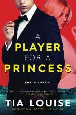 A Player for A Princess (Dirty Players) (Volume 2)