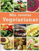 Mis recetas vegetarianas: Libro en blanco (Spanish Edition)