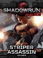Striper Assassin: Shadowrun Legends, #6