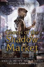 Ghosts of the Shadow Market