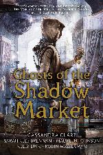 Ghosts of the Shadow Market