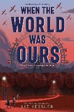 When the World Was Ours