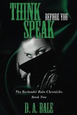 Think Before You Speak (The Bartender Babe Chronicles) (Volume 2)