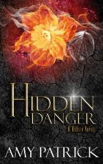 Hidden Danger, Book 5 of the Hidden Saga: A Hidden Novel (Volume 5)