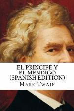 El Principe y el Mendigo (Spanish Edition)