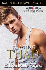 Taming Thad (Bad Boys of Sweetwater: Tarnished Saints Series) (Volume 12)