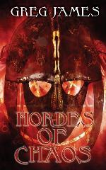 Hordes of Chaos: A Grim Dark Fantasy Adventure (Khale the Wanderer) (Volume 3)