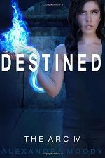 Destined (The ARC) (Volume 4)