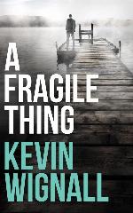 A Fragile Thing: A thriller