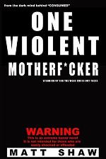 One Violent Motherf*cker