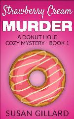 Culinary Cozy Murder Mystery Collection - Books 1-5 of the Donut Hole Mysteries (A Donut Hole Cozy Mystery)