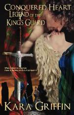 Conquered Heart (Legend of the King's Guard) (Volume 1)