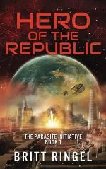 Hero of the Republic: (The Parasite Initiative, Book 1) (Volume 1)