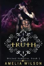 A Dark Truth: Wicked Vampire Book 2, Protector Psychic Ghost Devil Romance