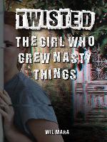 The Girl Who Grew Nasty Things