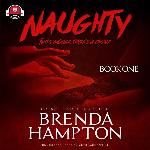 Naughty: Two's Enough, Three's a Crowd (Naughty Series, Book 1) (Naughty Series, 1)