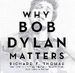 Why Bob Dylan Matters