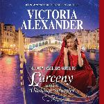 The Lady Travelers Guide to Larceny with a Dashing Stranger: w/Bonus Story: ''The Rise and Fall of Reginald Everheart'' (Lady Travelers Society Series, Book 2)