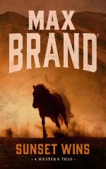 Sunset Wins: A Western Trio (The Gift; Jerico's Garrison Finish; Sunset Wins)