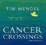 Cancer Crossings: A Brother, His Doctors, and the Quest for a Cure to Childhood Leukemia
