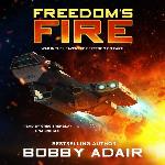 Freedom's Fire (Freedom's Fire Series, Book 1)
