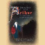 The Acts of King Arthur and His Noble Knights