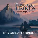 The Prisoner of Limnos: A Fantasy Novella in the World of the Five Gods (Penric &amp; Desdemona Series, Book 6)