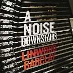 A Noise Downstairs: A Novel