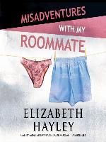 Misadventures with My Roommate