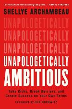 Unapologetically Ambitious