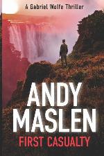 First Casualty (The Gabriel Wolfe Thrillers) (Volume 4)