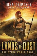 Lands of Dust (The Dying World) (Volume 1)