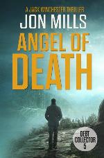 Debt Collector - Angel of Death (A Jack Winchester Thriller) (Volume 5)