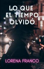 Lo que el tiempo olvido (Spanish Edition)