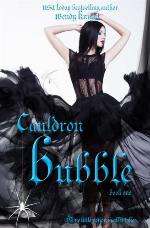 Cauldron Bubble (Toil &amp; Trouble) (Volume 1)