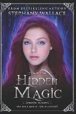 Hidden Magic: An Ancient Magic Novel (Volume 1)
