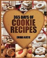 Cookies: 365 Days of Cookie Recipes (Cookie Cookbook, Cookie Recipe Book, Desserts, Sugar Cookie Recipe, Easy Baking Cookies, Top Delicious Thanksgiving, Christmas, Holiday Cookies)