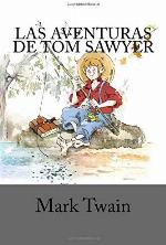 Las Aventuras de Tom Sawyer (Spanish Edition)