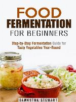 Food Fermentation for Beginners
