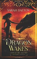 The Dragon Wakes (Land of Fire and Ash) (Volume 1)