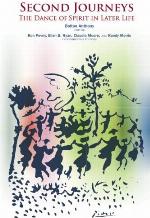 Second Journeys: The Dance of Spirit in Later Life