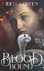 Blood Bound: A Paranormal Romance (Fire &amp; Ice) (Volume 1)