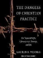 The Dangers of Christian Practice