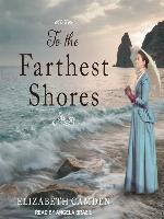 To the Farthest Shores