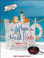 For Whom the Bread Rolls