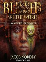 Blessed Are the Weird
