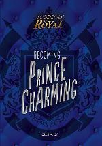 Becoming Prince Charming (Suddenly Royal)
