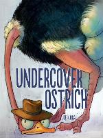 Undercover Ostrich
