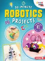 30-Minute Robotics Projects