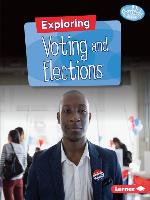 Exploring Voting and Elections
